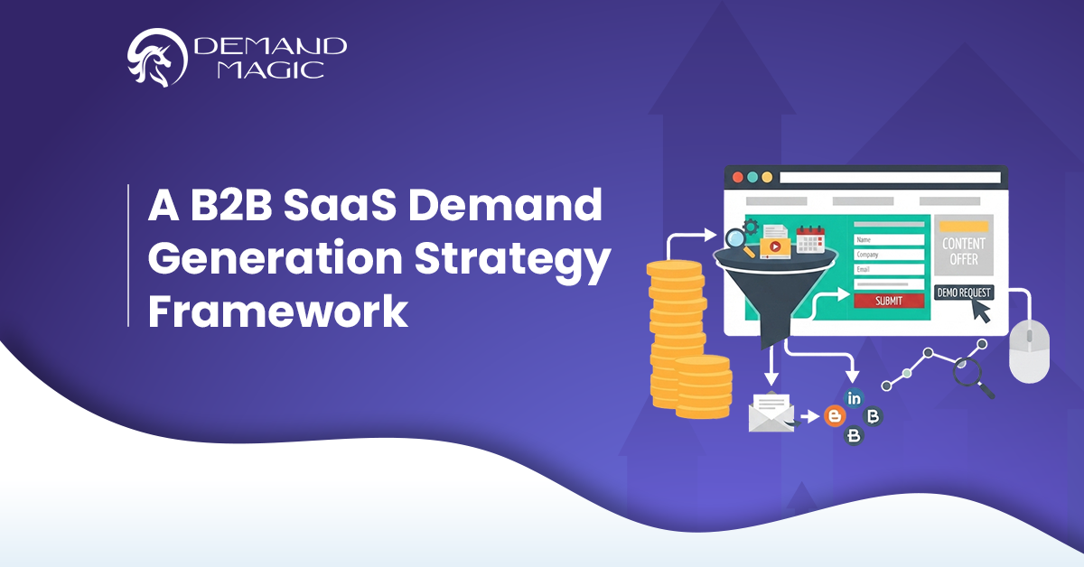 B2B SaaS Demand Generation Strategy Framework