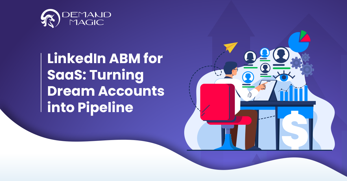 LinkedIn ABM for SaaS: Turning Dream Accounts into Pipeline